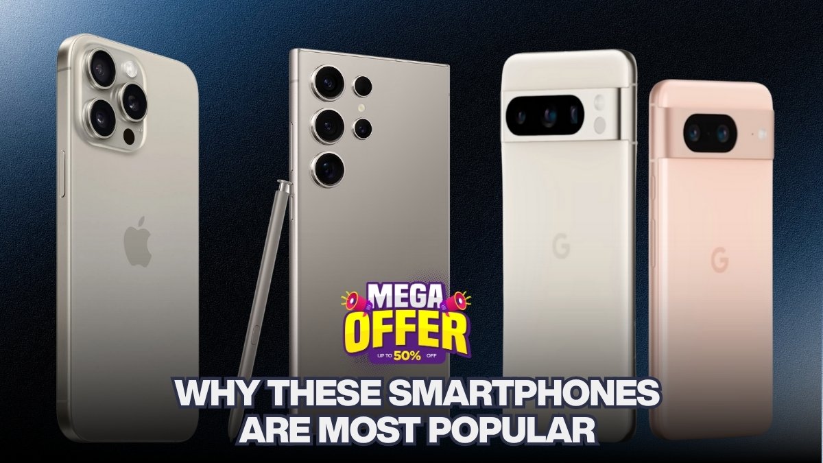 Why These Smartphones are Most Popular Around the World Right Now